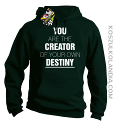 You are the CREATOR of your own DESTINY - Bluza z kapturem - Butelkowy