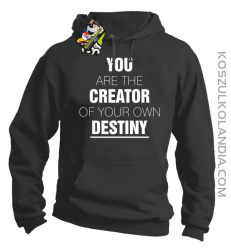 You are the CREATOR of your own DESTINY - Bluza z kapturem - Szary