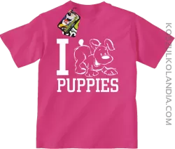 I love puppies - kocham szczeniaki - Koszulka dziecięca fuchsia