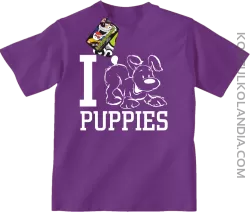 I love puppies - kocham szczeniaki - Koszulka dziecięca fiolet