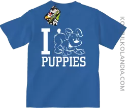 I love puppies - kocham szczeniaki - Koszulka dziecięca royal