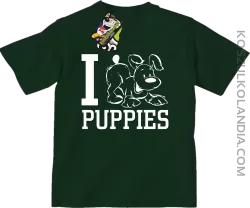 I love puppies - kocham szczeniaki - Koszulka dziecięca BUTELKA
