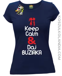 Keep Calm & Daj Buziaka - Koszulka Damska - Granatowy