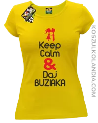 Keep Calm & Daj Buziaka - Koszulka Damska - Żółty