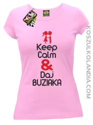 Keep Calm & Daj Buziaka - Koszulka Damska - Jasny Róż