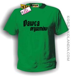 Dawca orgazmów - koszulka męska zielona