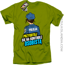 Przygotuj się na kontrolę osobistą POLICJA - koszulka męska kiwi