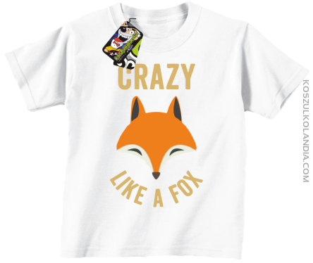 Crazy like a Fox - Koszulka dziecięca biała 
