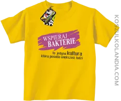Wspieraj bakterie to jedyna kultura którą posiada większość ludzi - Koszulka dziecięca żółta 