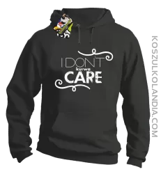 I Don`t ku#wa Care - Bluza męska z kapturem szara