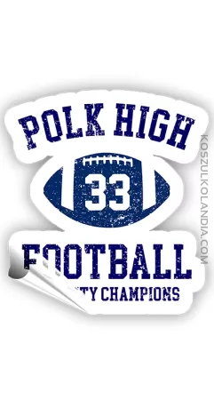 Polk High 33 Football 1966 City Champions Bundy - 9x8 cm naklejka samoprzylepna