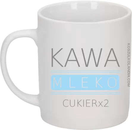 Kawa Mleko Cukier x 2 - Kubek ceramiczny biały 
