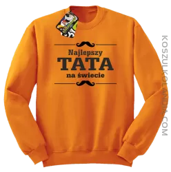 Najlepszy TATA na świecie - Bluza męska standard bez kaptura pomarańcz 