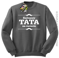 Najlepszy TATA na świecie - Bluza męska standard bez kaptura szara 