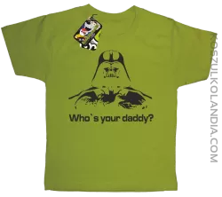 LORD Who`s your daddy - koszulka dziecięca kiwi 