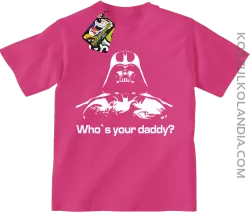 LORD Who`s your daddy - koszulka dziecięca fuchsia 