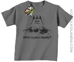 LORD Who`s your daddy - koszulka dziecięca szara 