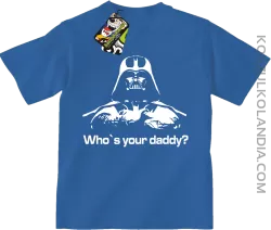 LORD Who`s your daddy - koszulka dziecięca niebieska 