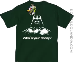LORD Who`s your daddy - koszulka dziecięca butelkowa 