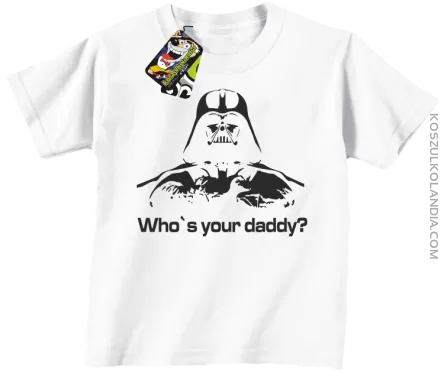 LORD Who`s your daddy - koszulka dziecięca biała 