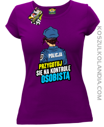 Przygotuj się na kontrolę osobistą POLICJA - koszulka damska fioletowa