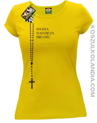 RÓŻANIEC Wiara Nadzieja Miłość - Koszulka damska żółta 
