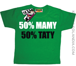 50% Mamy 50% Taty - koszulka dziecięca - zielony