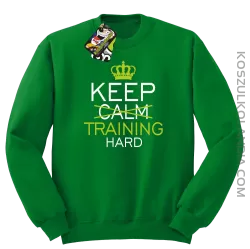 Keep Calm and TRAINING HARD - Bluza męska standard bez kaptura zielona 