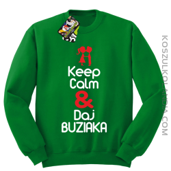 Keep Calm & Daj Buziaka - Bluza STANDARD męska - Zielony