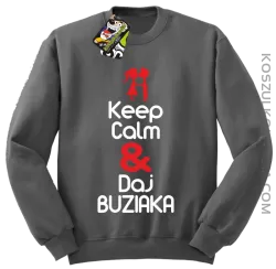 Keep Calm & Daj Buziaka - Bluza STANDARD męska - Szary