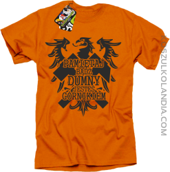 Pamiętaj bądź dumny jesteś górnikiem - Koszulka męska pomarańczowa 