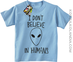 Cosmic Face I dont believe in humans - koszulka dziecięca błękit 