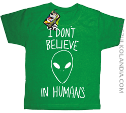 Cosmic Face I dont believe in humans - koszulka dziecięca zielona 