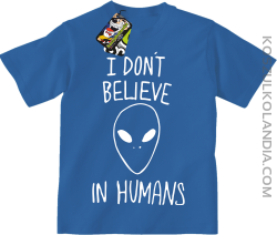 Cosmic Face I dont believe in humans - koszulka dziecięca niebieska 