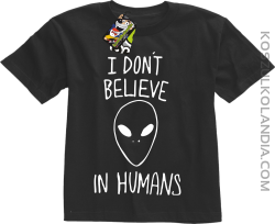 Cosmic Face I dont believe in humans - koszulka dziecięca czarna 