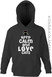 Keep calm and Love Cats Czarny Kot Filuś - Bluza dziecięca z kapturem czarna 