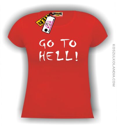 GO TO HELL!