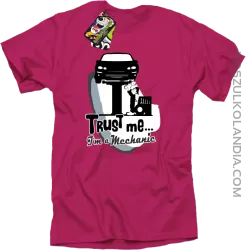 Trust Me I`m a Mechanic - koszulka męska - Fuksja Róż