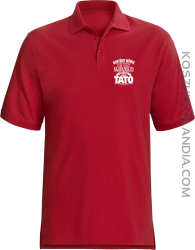 Niektórzy mówią do mnie po imieniu ale najważniejsi mówi o mnie TATO - Koszulka męska Polo czerwona 