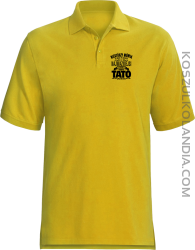 Niektórzy mówią do mnie po imieniu ale najważniejsi mówi o mnie TATO - Koszulka męska Polo żółta 