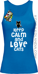 Keep calm and Love Cats Czarny Kot Filuś - Top damski niebieski