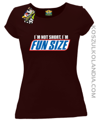 I`m not short i`m funsize fun size - Koszulka damska brąz