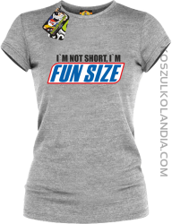 I`m not short i`m funsize fun size - Koszulka damska melanż
