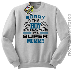 Sorry this boy is already taken by a super mommy - Bluza męska standard bez kaptura melanż 