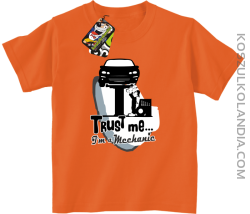 Trust Me I`m a Mechanic - koszulka dziecięca - Pomarańczowy