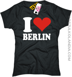 I LOVE BERLIN - koszulka damska 2 koszulki z nadrukiem nadruk