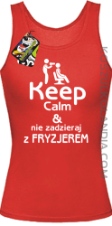 Keep Calm & Nie zadzieraj z Fryzjerem - SUSZARKA - Top Damski - Czerwony