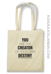 You are the CREATOR of your own DESTINY - Torba na zakupy - Beżowy