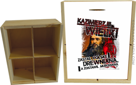 Kazimierz Wielki Zastał Polskę drewnianą a zostawił murowaną - Skrzyneczka ozdobna 