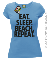 Eat Sleep Beach Repeat - Koszulka damska błękitna